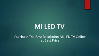 Purchase The Best Resolution MI LED TV Online at Best Price