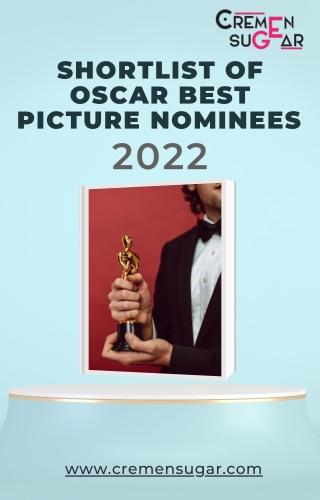 Oscar Shortlist 2022 - Here You Can See Full List Of Nominees - Cremensugar