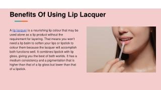 Benefits Of Using Lip Lacquer