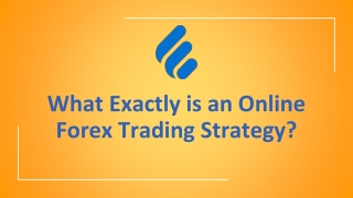 What Exactly is an Online Forex Trading Strategy?