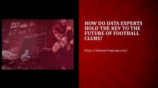 How do Data Experts hold the key to the future of Football club