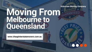 Moving From Melbourne to Queensland | Cheap Interstate Movers