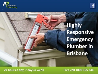 Highly Responsive Emergency Plumber in Brisbane