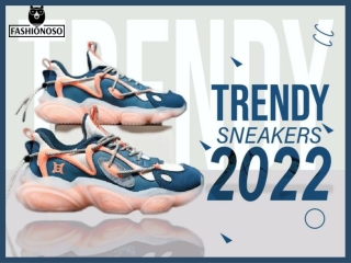 Take Your Wardrobe To The Next Level With The Trendy Sneakers of 2022