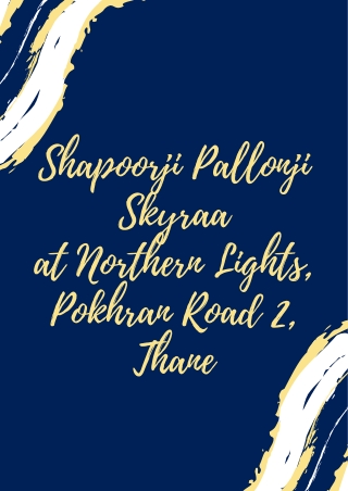 Shapoorji Pallonji Skyraa Pokhran Road 2 Thane | This Is All That Life Demands