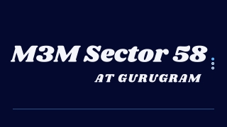 M3M Sector 58 at Gurgaon - Download Brochure