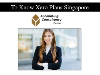 To Know Xero Plans Singapore