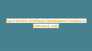 Top 5 Services of Software Development Company in Hyderabad, India