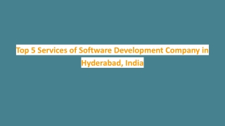 Top 5 Services of Software Development Company in Hyderabad, India