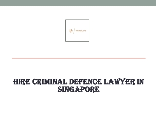 Hire Criminal Defence Lawyer In Singapore