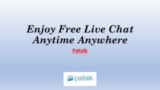 Enjoy Free Live Chat Anytime Anywhere