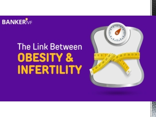 The Link Between Obesity and Infertility