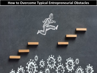 How to Overcome Typical Entrepreneurial Obstacles