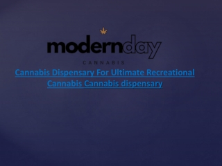 Cannabis Dispensary For Ultimate Recreational Cannabis