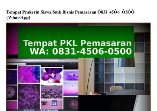 Tempat Prakerin Siswa Smk Bisnis Pemasaran ౦83l–ㄐ5౦Ꮾ–౦5౦౦[WA]