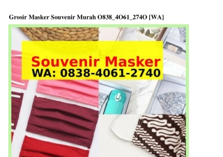 Grosir Masker Souvenir Murah Ö8ᣮ8_ㄐÖϬI_ᒿ7ㄐÖ(whatsApp)