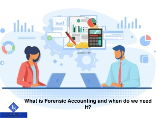 What is Forensic Accounting and when do we need it