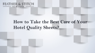 How to Take the Best Care of Your Hotel Quality Sheets?