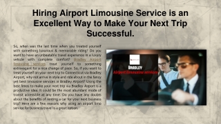 Hiring Airport Limousine Service is an Excellent Way to Make Your Next Trip Successful.