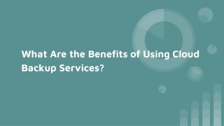 What Are the Benefits of Using Cloud Backup Services