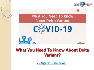 What You Need To Know About Delta Variant?