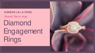 Kundan lal & Sons Shared Tips to shop of diamond engagement rings