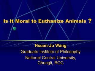 Is It Moral to Euthanize Animals ?