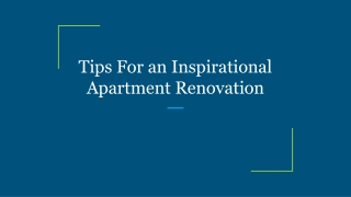 Tips For an Inspirational Apartment Renovation