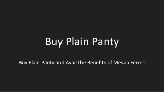 Buy Plain Panty and Avail the Benefits of Mesua Ferrea