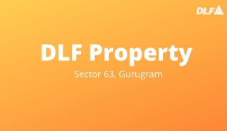 DLF Sector 63 Gurgaon | Your Search for a Home Ends Here