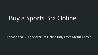 Choose and Buy a Sports Bra Online Only From Mesua Ferrea