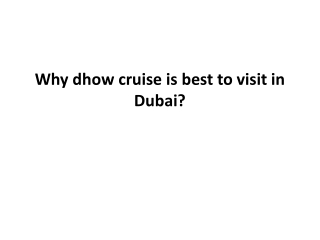 Why dhow cruise is best to visit in