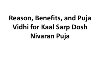 Reason, Benefits, and Puja Vidhi for Kaal Sarp Dosh Nivaran Puja