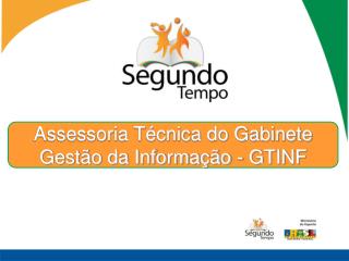 Assessoria Técnica do Gabinete Gestão da Informação - GTINF