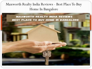 Maxworth Realty India Reviews - Best Place To Buy Home In Bangalore