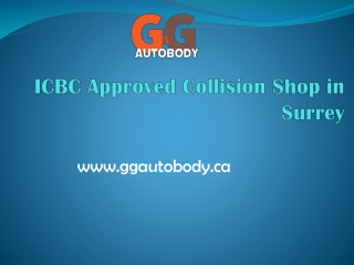 ICBC Approved Collision Shop in Surrey - ggautobody.ca