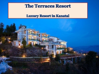 The Terraces Resort - Luxury Corbett Resorts