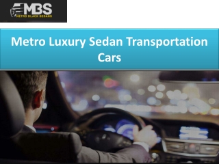 Metro Luxury Sedan Transportation Cars