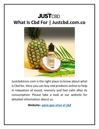 What Is Cbd For | Justcbd.com.co