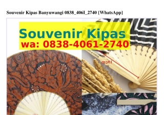 Souvenir Kipas Banyuwangi Ö8З8-ㄐÖ6l-ᒿᜪㄐÖ(whatsApp)