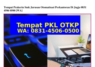 Tempat Prakerin Smk Jurusan Otomatisasi Perkantoran Di JogjaTempat Prakerin Smk