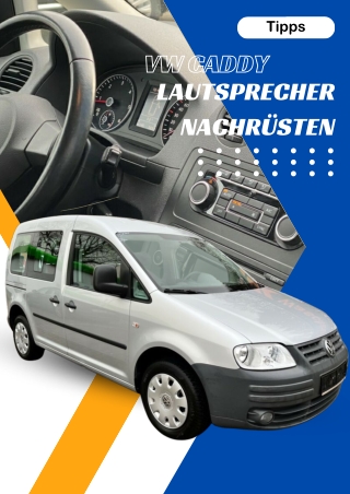 VW Caddy Lautsprecher nachrüsten diese Tipps zu beachten_2
