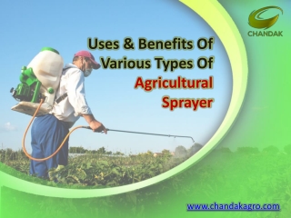 Uses and Benefits of various types of Agricultural sprayer