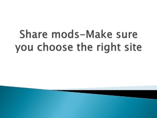 Share-mods-Make-sure-you-choose-the-right-site