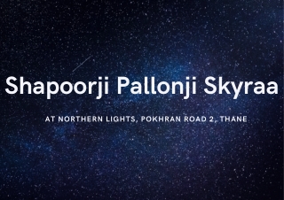 Shapoorji Pallonji Skyraa at Pokhran Road 2, Thane - Brochure