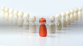 Simple Steps To Choose The Right Recruitment Agency