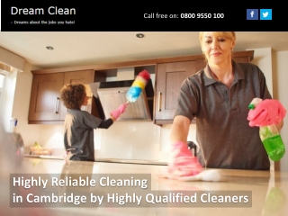 Highly Reliable Cleaning in Cambridge by Highly Qualified Cleaners
