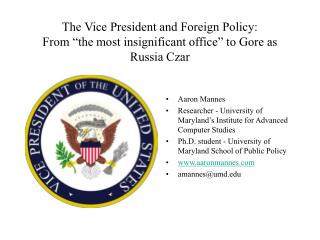 The Vice President and Foreign Policy: From “the most insignificant office” to Gore as Russia Czar