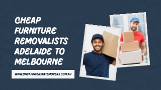 Cheap Furniture Removalists Adelaide to Melbourne | Cheap Interstate Movers