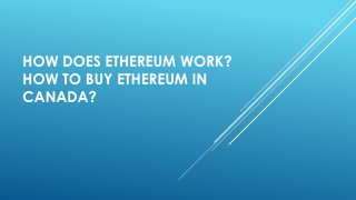 How Does Ethereum Work? How to Buy Ethereum In Canada?